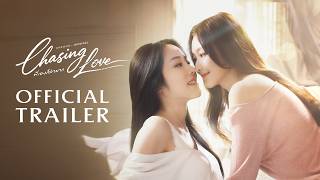 Chasing Love พี่เองก็ลำบาก | Official Trailer [EN/CN SUB]