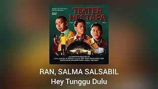 Download lagu RAN, Salma Salsabil - Hey Tunggu Dulu mp3 Download lagu RAN, Salma Salsabil - Hey Tunggu Dulu mp3