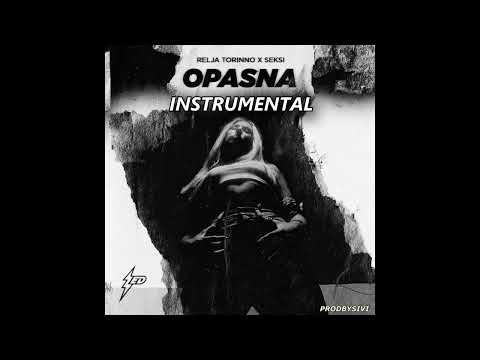 SEKSI X RELJA TORINNO - " OPASNA " - INSTRUMENTAL | Prod. by Sivi