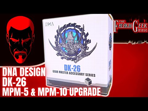 DNA Design DK-26 MPM-5 & MPM-10 UPGRADE: EmGo's Transformers Reviews N' Stuff