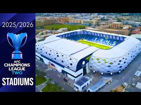 AFC Champions League Two 2025/26 – Best Stadiums Revealed
