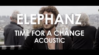 Elephanz - Time For A Change - Acoustic [ Live in Paris ]