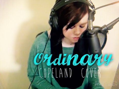 Ordinary - Copeland (Alicia Marie Cover)