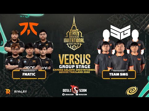 Fnatic vs Team SMG - GAMERS GALAXY: Invitational Series Thailand 2022 - Group Stage - BO1