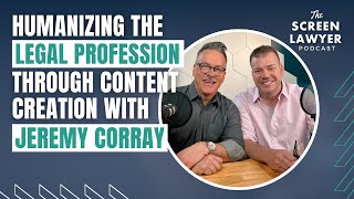 Humanizing the Legal Profession Through Content Creation with Jeremy Corray