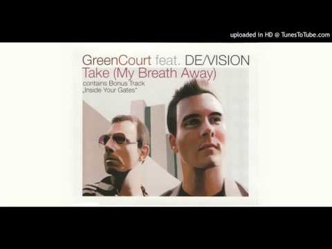 Green Court Feat. DeVision - Take (My Breath Away) (Radio  Video Edit)