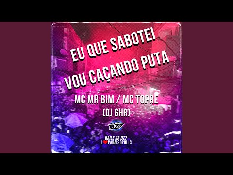 Eu Que Sabotei - Vou Caçando Puta