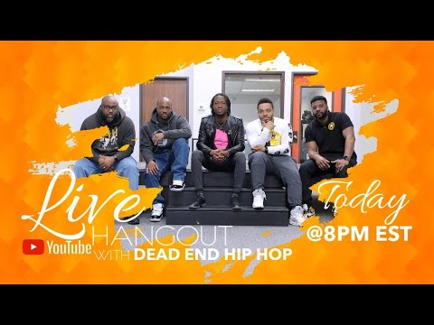Live Hangout w/Dead End Hip Hop 06-23-21