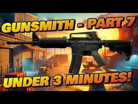 Gunsmith Part 7 - UNDER 3 MINUTES - Patch 0.16 Guide | Escape From Tarkov