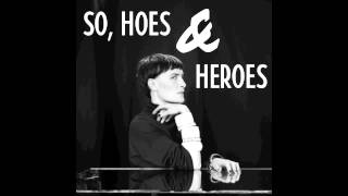 MARIE FISKER So, Hoes & Heores