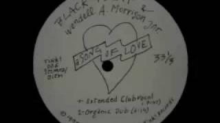 Black Tulip & Wendell A. Morrison Jnr. - A Song Of Love (Organic Dub)