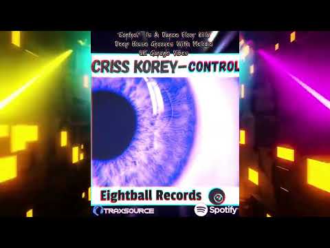 Criss Korey - Control (Official Music Video) #eightballrecords #newdancemusic2025 #ukgaragemusic