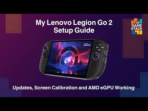 My Lenovo Legion Go 2 Setup Guide: Updates, Screen Calibration & AMD eGPU Working!
