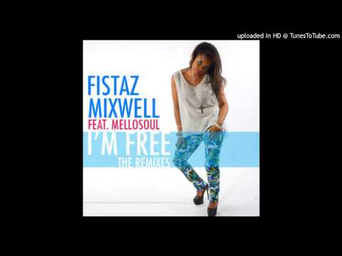 I'm Free - Fistaz Mixwell ft Mello Soul (dub-drum mix)