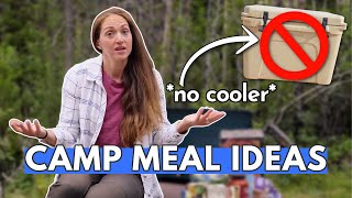 14 Easy Camping Meals *NO COOLER REQUIRED*