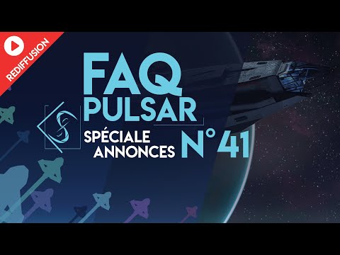 [FR] STAR CITIZEN : FAQ 41 (spéciale ANNONCES)