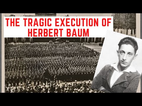 The TRAGIC Execution Of Herbert Baum - Bombing Hitler's Nazi Germany