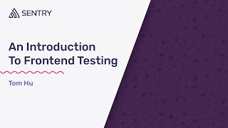 An Introduction to Frontend Testing