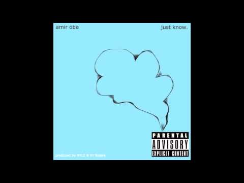 Amir Obe - Just Know