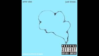 Amir Obe - Just Know