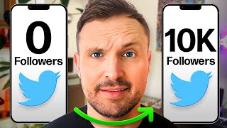 How to Grow From 0 to 10,000 Followers on Twitter/X (FAST)