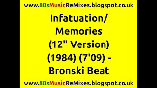 Infatuation / Memories (12" Version) - Bronski Beat | 80s Club Mixes | 80s Club Music | 80s Hi-Nrg