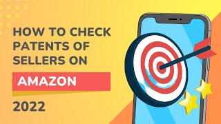 How to Check Patents for Products on Amazon 2022 | Simple Technique With Step By Step Walkthrough