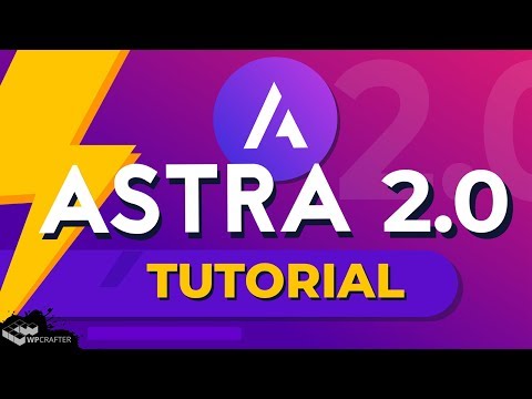 Full Astra Theme Tutorial - Learn How To Use The Astra Theme To Make A WordPress Website