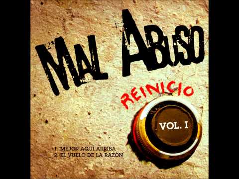 MAL ABUSO - 06 Mejor Aquí Arriba 