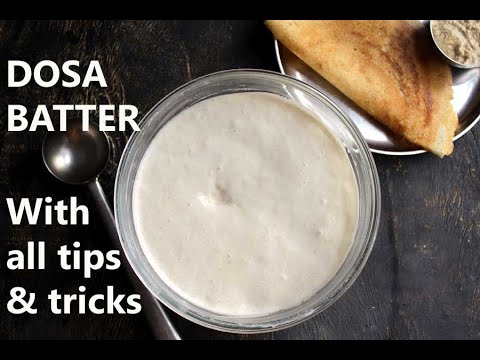DOSA BATTER RECIPE |  HOW TO MAKE DOSA BATTER @ HOME (with tips and tricks)