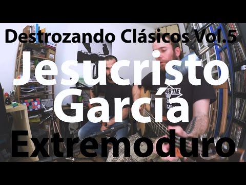 El Niño de la Hipoteca & Ferran - Jesucristo García (Extremoduro)