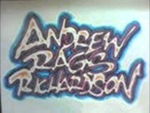 Andrew " Rags " Richardson  - Andrew Rags Mash up teaser ( I think )