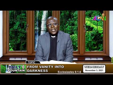 THE DAILY FOUNTAIN DEVOTIONAL OF NOVEMBER 3, 2021 - THE VEN. EMEKA SAMUEL ETUKA