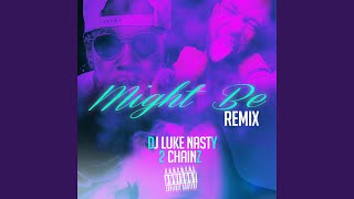 Might Be (feat. 2 Chainz) (Remix)