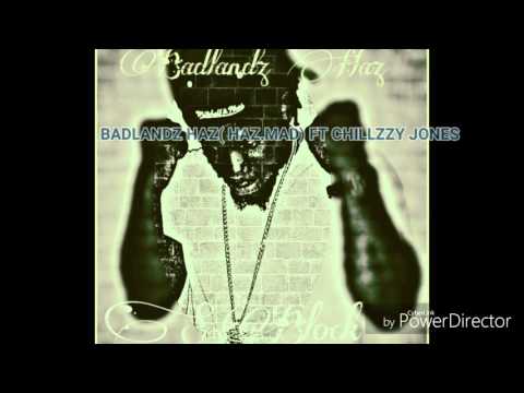 BADLANDZ HAZ (HAZ. MAD) FT CHILLZZY JONES - YOUR WAY