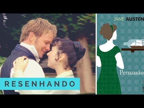 Resenhando: Persuasão || VEDA #9 || Larissa Siriani