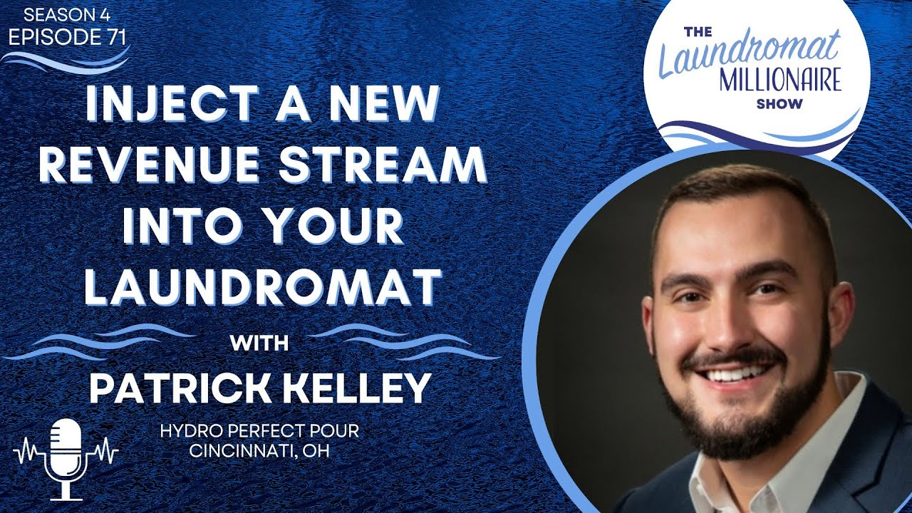 Inject a New Revenue Stream Into Your Laundromat w/Patrick Kelley
