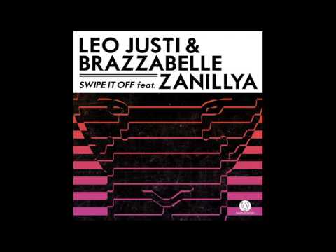 Leo Justi & Brazzabelle - Swipe It Off (feat. Zanillya)