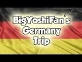 BigYoshiFan S Germany Trip