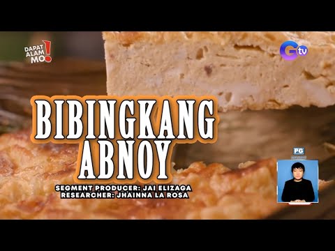 Nakatikim ka na ba ng bibingkang abnoy? | Dapat Alam Mo!