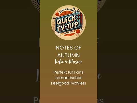 Notes of Autumn – Liebe inklusive 💕🍁 | Quick-TV-Tipp