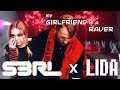 My Girlfriend Is A Raver S3RL X LIDA