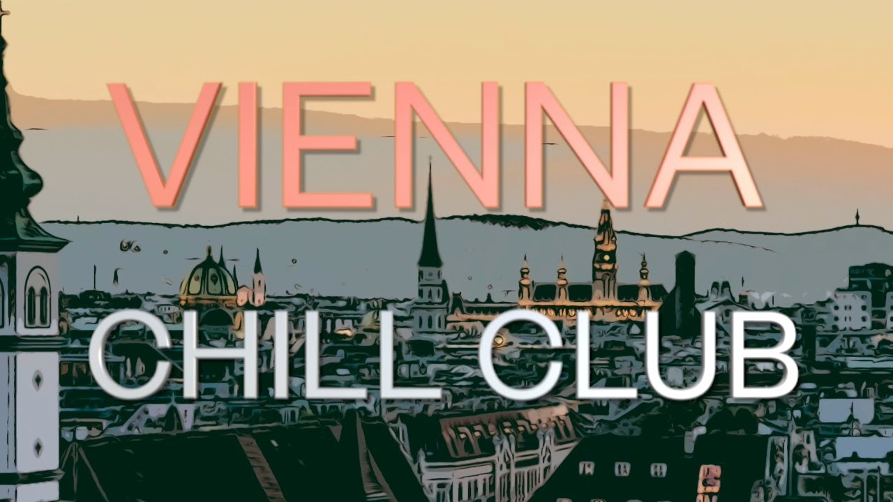 Vienna | Chill music for stress relief and mood elevation | Relax Music | Study | Deep Focus