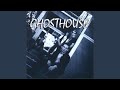 Ghosthouse