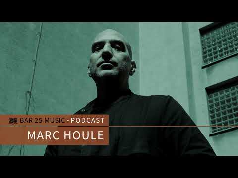 Bar 25 Music Podcast #159 - Marc Houle