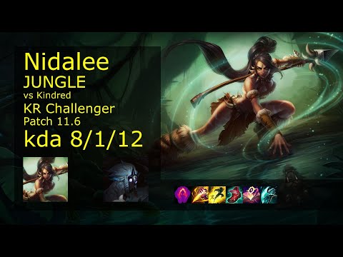 Nidalee Jungle vs Kindred - KR Challenger 8/1/12 Patch 11.6 Gameplay // [롤] 니달리 vs 킨드레드 정글