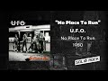 U.F.O. - No Place To Run
