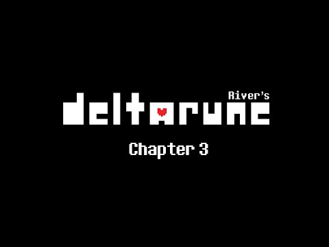 River's DELTARUNE Take Chapter 3 UST - Inevitable Encounter