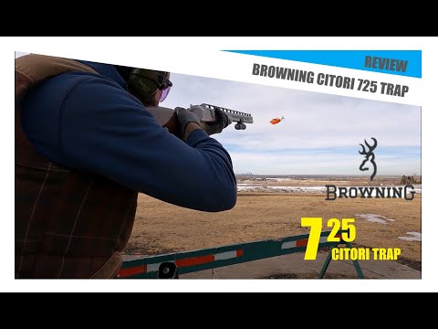 BROWNING CITORI 725 TRAP - REVIEW