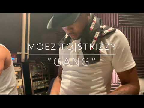 MOEZITO | STRIZZY “Gang”